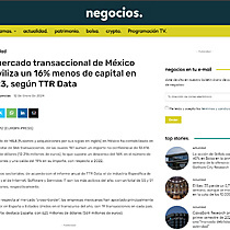 El mercado transaccional de Mxico moviliza un 16% menos de capital en 2023, segn TTR Data